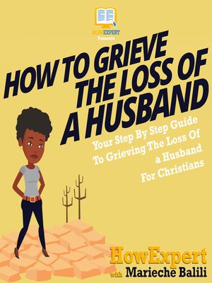 cover image of How to Grieve the Loss of a Husband
